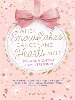 cover image of When Snowflakes Dance and Hearts Melt